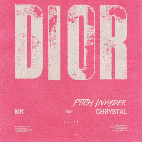 MK (feat Chrystal) - Dior (Pitch Invader Remix)