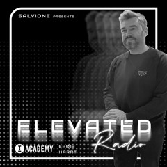 ELEVATED Radio Ep. 013 - Toolroom Academy Takeover - HARRT