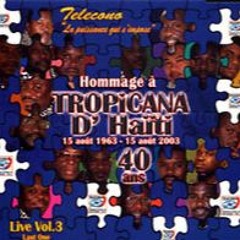 TROPICANA LIVE - - -SE WOU M VLE