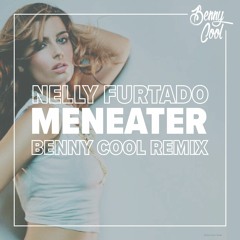 Nelly Furtado - Meneater (Benny Cool Remix)
