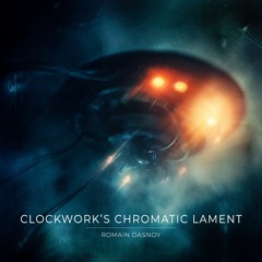 Clockwork's Chromatic Lament
