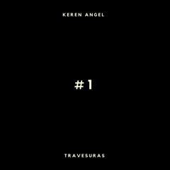 #1 TRAVESURAS - Keren Angel (Audio Oficial)