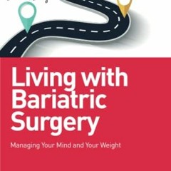 Open PDF Living with Bariatric Surgery: Managing your mind and your weight by  Ratcliffe Denise