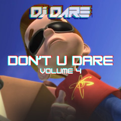 DON'T U DARE RADIO - Volume 4