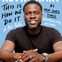 [Get] EBOOK 📙 This Is How We Do It: A Pep Talk by  Kevin Hart [EPUB KINDLE PDF EBOOK
