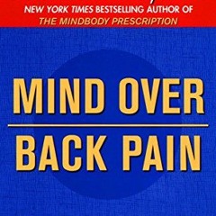 +$ Mind Over Back Pain, A Radically New Approach to the Diagnosis and Treatment of Back Pain +Ebook$