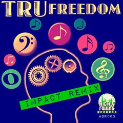Tru Sub & Daniel Walker - Tru Freedom (Impact Remix)