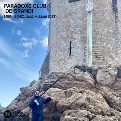 Paradoxe Club : De Grandi - 13 Décembre 2023
