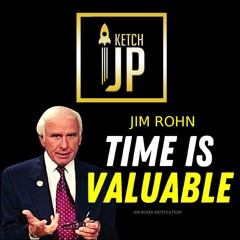 Jim Rohn TIME IS VALUABLE