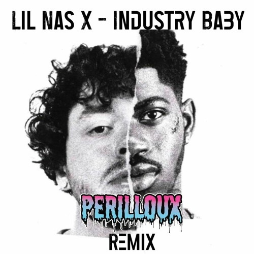 Lil Nas X - Industry Baby (Perilloux Remix)