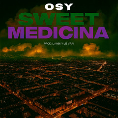 Sweet Medicina Feat OSY