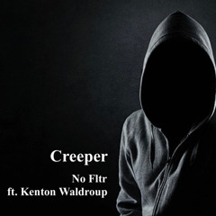 Creeper (feat. Kenton Waldroup)
