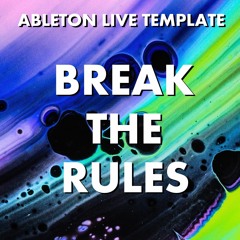 Break The Rules - Ableton Live 11 Template