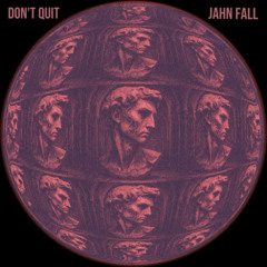 Jahn Fall - Don't Quit [FREEDL021]