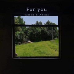 For you-Tamin & Arsha