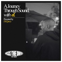 A Journey Through Sound, with el. (Presented by DJ Quezs)