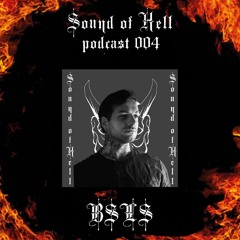 Sound of Hell podcast004 BSLS