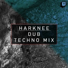 Dub Techno Mix: Harknee LIVE @ Twitch 08/06/23
