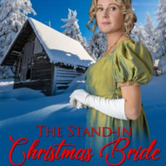 [DOWNLOAD] EBOOK 📂 The Stand-In Christmas Bride (Mail Order Brides of Spring Valley)