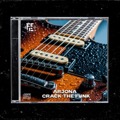 ARJONA - CRACK THE FUNK