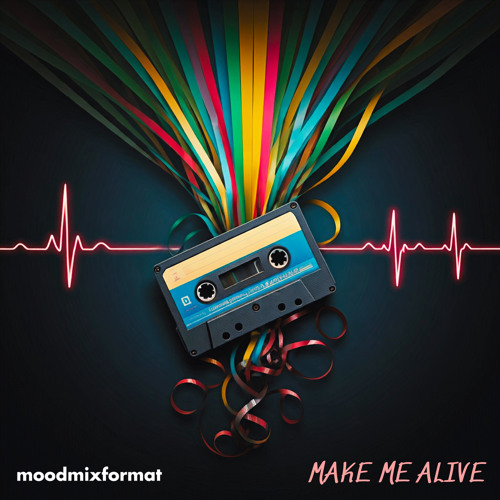 MAKE ME ALIVE