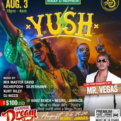 YUSH DREAM WKND [LIVE AUDIO]