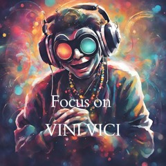 Focus on VINI VICI
