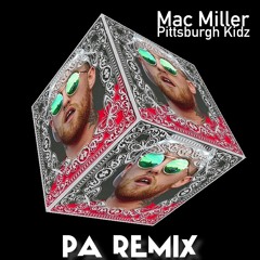 Mac Miller - Pittsburgh Kidz PA REMIX