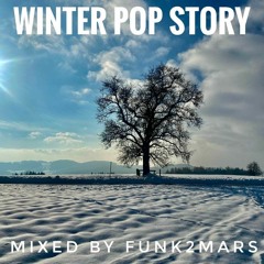 # Winter Pop Story # mixed by Funk2Mars