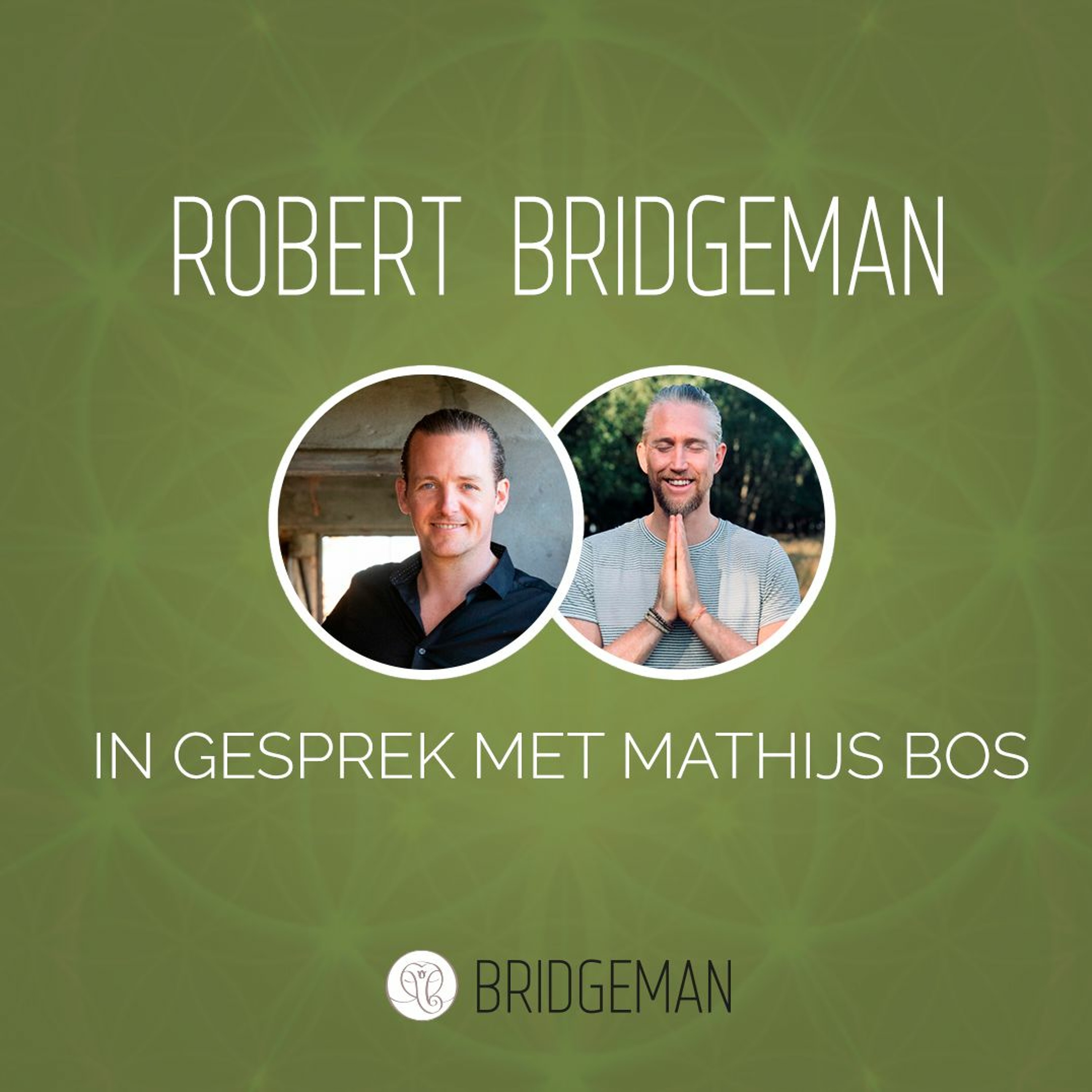 Een freestyle gesprek tussen Robert Bridgeman en Mathijs Bos over #transformatie