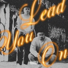 Lead You On