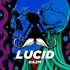 DaZM - Lucid (Original Mix) [Mustache Crew Records]