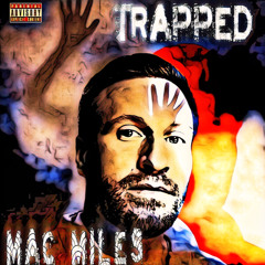 Trapped (Prod. Mac Miles)