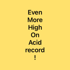evenmorehighonacidrecord (155-170bpm schranz set)