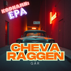 CHEVARAGGEN GÅR