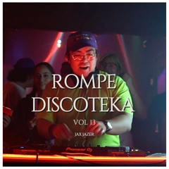 ROMPEDISCOTEKA ★ 13 (MASHUP PACK)  [AFROHOUSE, LATIN HOUSE]