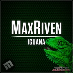 MaxRiven - IGUANA