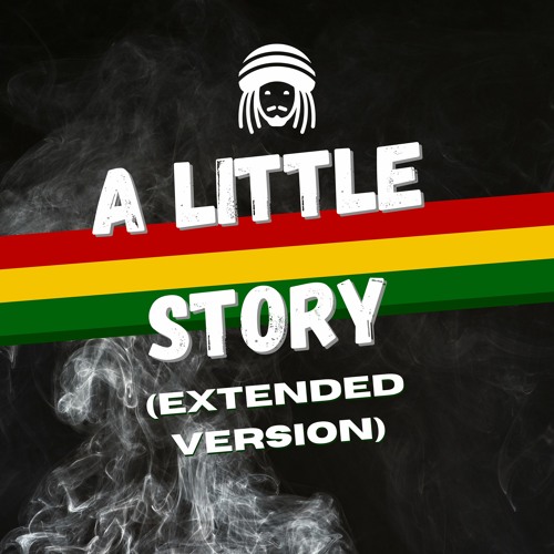 A Little Story (Extended Version)