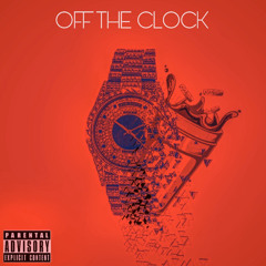 Off The Clock (feat. Xanny)[prod. IZAK x Guillermo]
