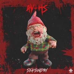 [SickSunday] Sick Events pres. AV HS