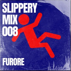 SLIPPERY MIX x Furore