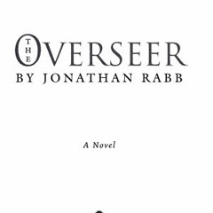 [PDF/ePub] The Overseer - Jonathan Rabb