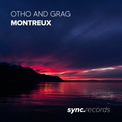Otho And Grag - Montreux (Original Mix) [SYNC0002]