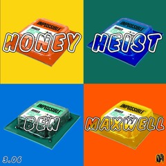 HONEY HEIST PRESENTS VOL 3.06 - Ben Maxwell