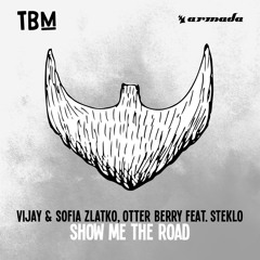 Vijay & Sofia Zlatko, Otter Berry feat. Steklo - Show Me The Road