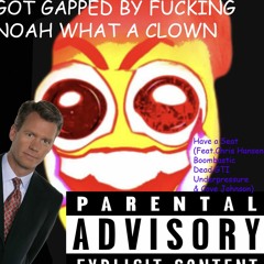 Have a Seat (Feat. Chris Hansen, Boombastic, Dead GTI, Underpressure & Cave Johnson)