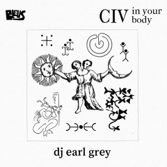 CIV - dj earl grey