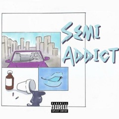 Semi Addict [Sessions3]