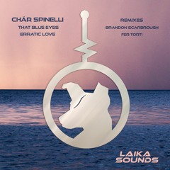 PREMIERE: Chär Spinelli - Erratic Love (Original Mix)[Laika Sounds]