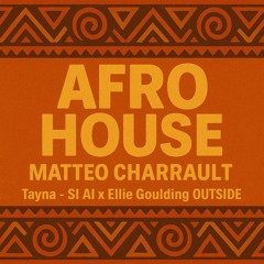 Tayna – SI AI X Ellie Goulding – OUTSIDE (Matteo Charrault Remix)